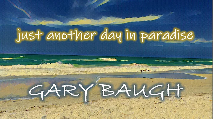 "Just Another Day In Paradise" - Gary Baugh - (Off...