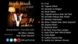 Mozole Mirach - Niha-i Vahdet feat. Sitem Depresif  [2005] Resimi