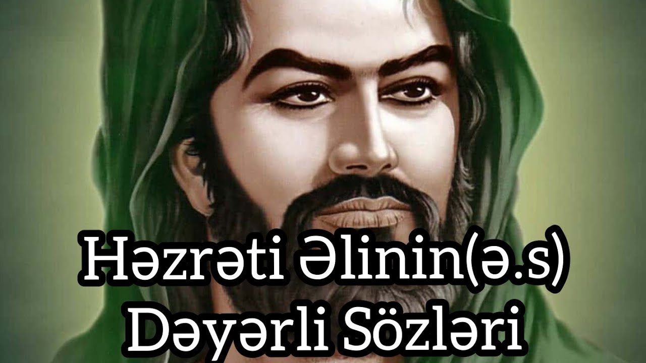 Həzrəti İmam Əlinin(ə.s) Dəyərli Sözləri - Mənalı Sözlər - Hikmətli ...