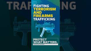 Fighting Terrorism And Firearms Trafficking With New Measures