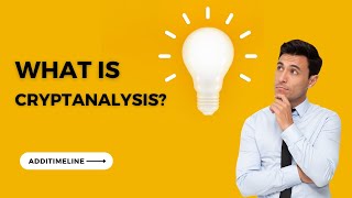 What is Cryptanalysis ?