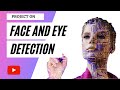 Project on Face and Eye Detection | Haar Cascade Classifier | OpenCV Python Tutorial