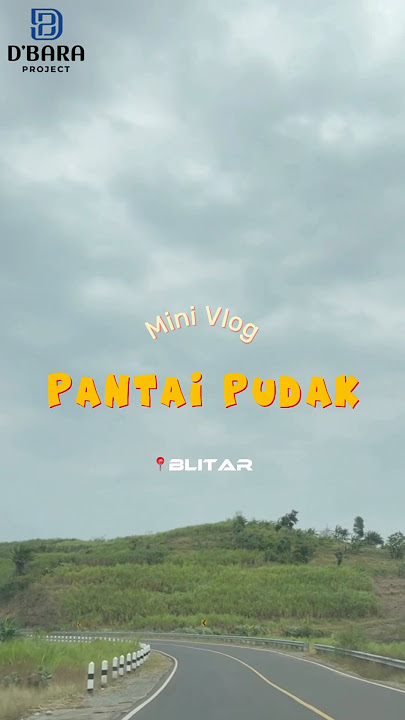 Surga Tersembunyi di Blitar! Liburan Keluarga ke Pantai Pudak