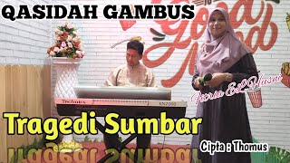 TRAGEDI SUMBAR (QASIDAH COVER) BY FITRIA EL HUSNI | ELFITRI GAMBUS