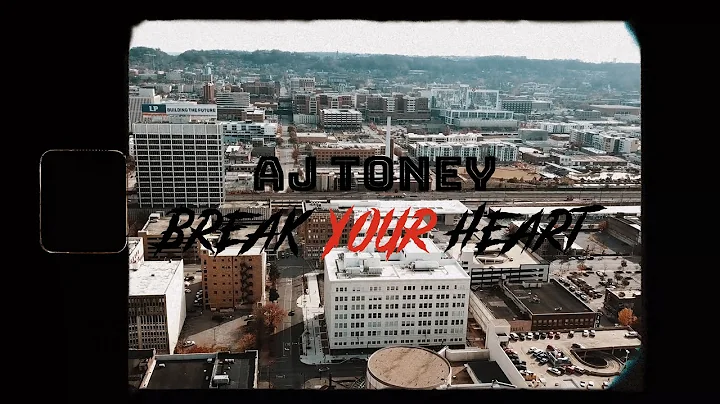 Aj Toney - Break Your Heart