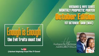 ENOUGH IS ENOUGH, THE EVIL TRAITS MUST STOP | HUSBAND AND WIFE PROPHETIC HOUR | OCTOBER 2023