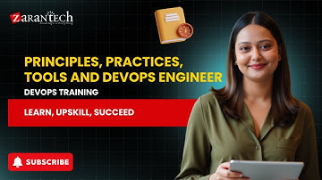 Principles, Practices, Tools and DevOps Engineer | DevOps Training | ZaranTech