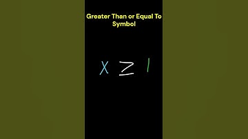 Greater Than or Equal To Symbol Explained #inequalities #mathforkids #mathshorts