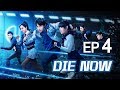 【Die Now - Muere ahora 】 Episodio 4 Subtítulos en español 1080p