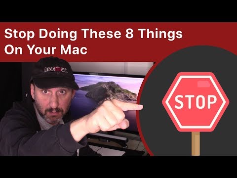 Stop Doing These 8 Things On Your Mac