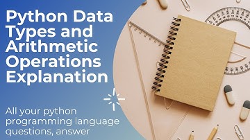 Python Data Types and Arithmetic Operations Explanation