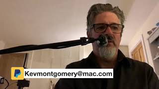 Kevin Montgomery-Live From My Dining Room-webcast #7