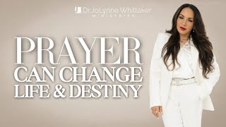 PRAYER CAN CHANGE LIFE & DESTINY