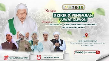 LIVE II RUTINAN JUMAT KLIWON DZIKIR DAN PENGAJIAN BERSAMA MAULANA HABIB LUTHFI BIN ALI BIN YAHYA