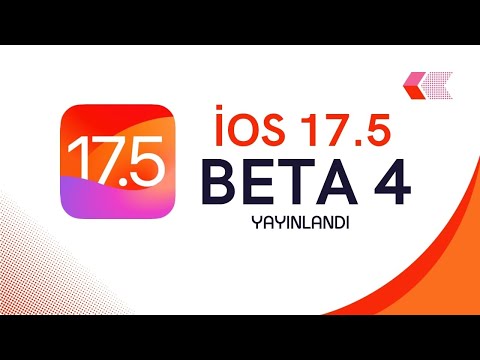 iOS 17.5 BETA 4 GÜNCELLEMESİ YAYINLANDI