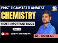 CHEMISTRY (IMPORTANT MCQS)  CLASS 13 || PNST ।। GNMTST ।। ANMTST ।।