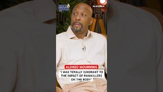 “I was totally ignorant to the impact that painkillers have on the body” - Alonzo Mourning