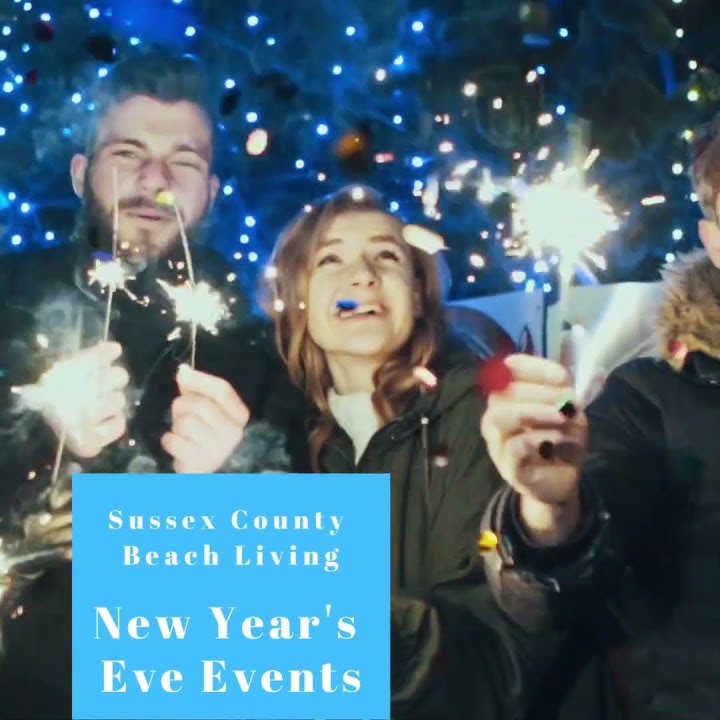 New Year's Eve Events in Sussex County Beach Living!