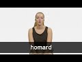 How to pronounce HOMARD in French