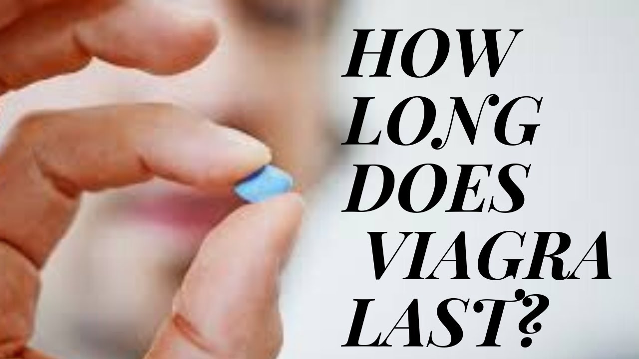 how long does viagra typically last