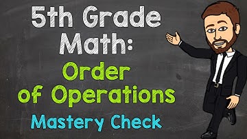 Order of Operations | 5th Grade Math (Mastery Check)