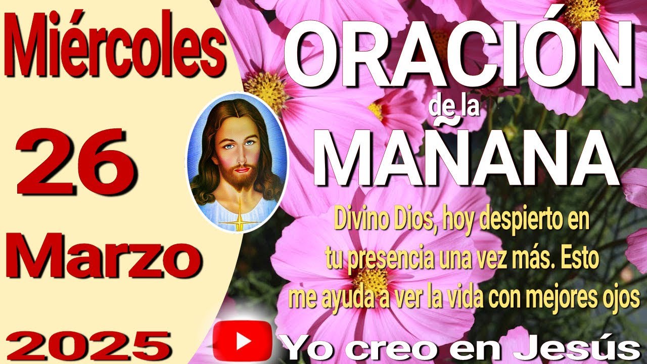 Oración de la mañana del día miércoles 26 de marzo de 2025 - YouTube