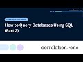 How to Query Databases Using SQL (Part 2)