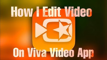 How I Edit Video On Viva Video In Android Device
