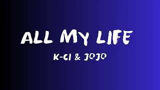 Kci  Jojo  All My Life s