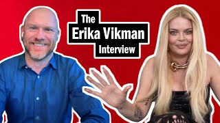 The Erika Vikman Interview
