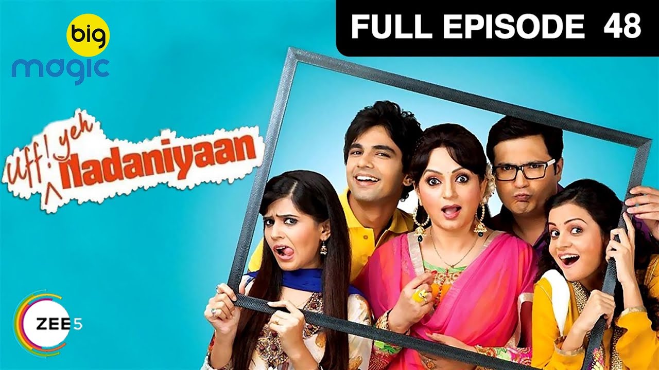 Uff yeh  Nadaniyaan  Full Ep   48  Alok Nath Upasana Singh  Hindi Comedy TV Serial  Big Magic