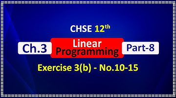 Part 8 | L.P.P | Exercise 3(b)_No. (10-15) | CHSE 12th