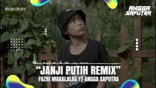 janji Putih Remix' Fazri Makalalag FT Angga Saputra 2021🔥🔥