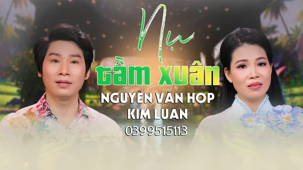 [TÂN CỔ] - "NỤ TẦM XUÂN" - CBVC NGUYỄN VĂN HỢP & CVVC KIM LUẬN