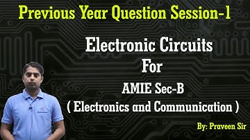 Electronic Circuit For  AMIE Sec-B ECE Question Session-1 | Best Institute For AMIE | 9015781999