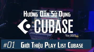 Hướng Dẫn Cubase #01: Giới Thiệu Về Phần Mềm Cubase Và Nhưng Lưu ý Ban Đầu