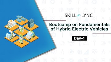 Bootcamp | Fundamentals of Hybrid Electric Vehicles | Day - 1