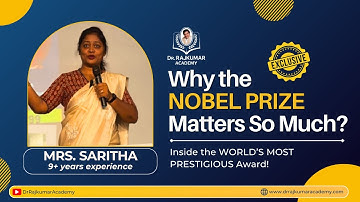 All about the Nobel Prize | Complete Explanation by Saritha Ma’am | Dr. Rajkumar IAS/KAS Academy