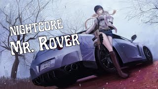 Nightcore - Mr. Rover (Lyrics)