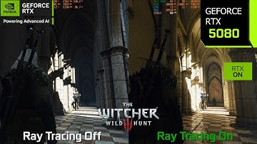 The Witcher 3 Next Gen Ray Tracing On vs Off - The Ultimate Graphics/Performance Comparison