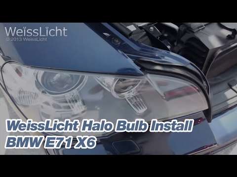 WeissLicht Halo Bulb Install BMW E71 X6