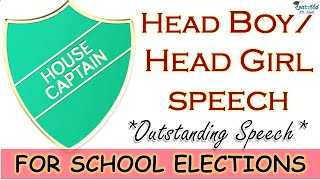 Outstanding Speech for Head boy/ Head girl || Speech for school elections in English