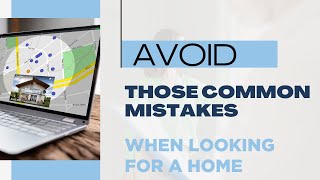AVOID These Common Mistakes When HOUSE HUNTING!