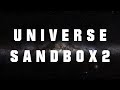 Universe Sandbox 2 Extended Soundtrack 少닯눗 Includes New Deleted Tension Tracks Universe Sandbox 2 Extended Soundtrack 少닯눗 Includes New Deleted Tension Tracks