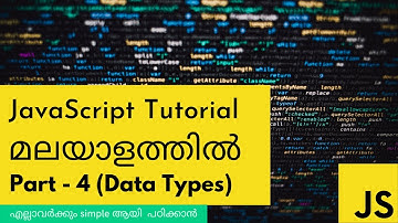 JavaScript Data Types | Part 4 | Tutorial for Beginners in Malayalam (Step-By-Step) in 2020