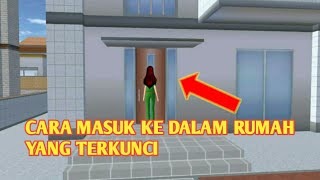 TUTORIAL CARA AGAR BISA MASUK KE DALAM RUMAH YANG TERKUNCI. SAKURA SCHOOL SIMULATOR.