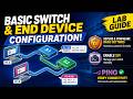 2.9.2 Lab - Basic Switch and End Device Configuration