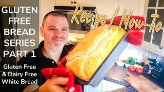 Gluten Free White Bread Recipe