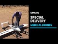 Drones to fly medical supplies to remote northern territory communities  abc news