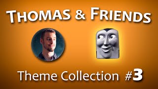 Thomas & Friends - Theme Collection #3 🟧